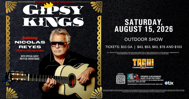 Gipsy Kings ft. Nicolas Reyes with guest Reyes Heritage | Tachi Palace Casino Resort