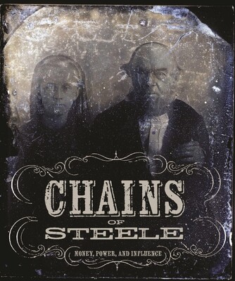 Event image for "Chains of Steele: Money, Power, and Influence" Exhibition Opening