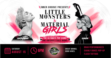 Little Monsters & Material Girls
