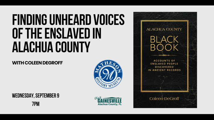 Event image for Finding Unheard Voices of the Enslaved in Alachua County