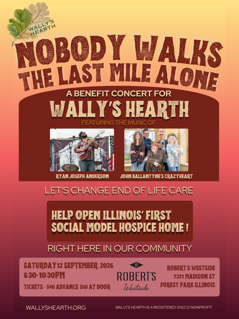 Nobody Walks The Last Mile Alone | A Benefit Concert for Wally's Hearth