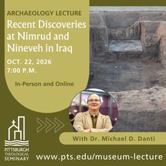 Archaeology Lecture: Recent Discoveries at Nimrud and Nineveh in Iraq