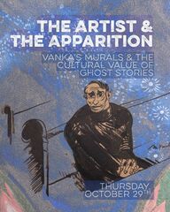The Artist and the Apparition: Vanka’s Murals and the Cultural Value of Ghost Stories