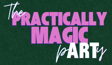 The Practically Magic pARTy