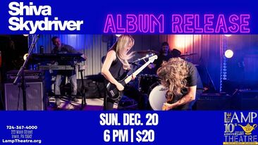 Shiva Skydriver Album Release at The Lamp Theatre, Irwin