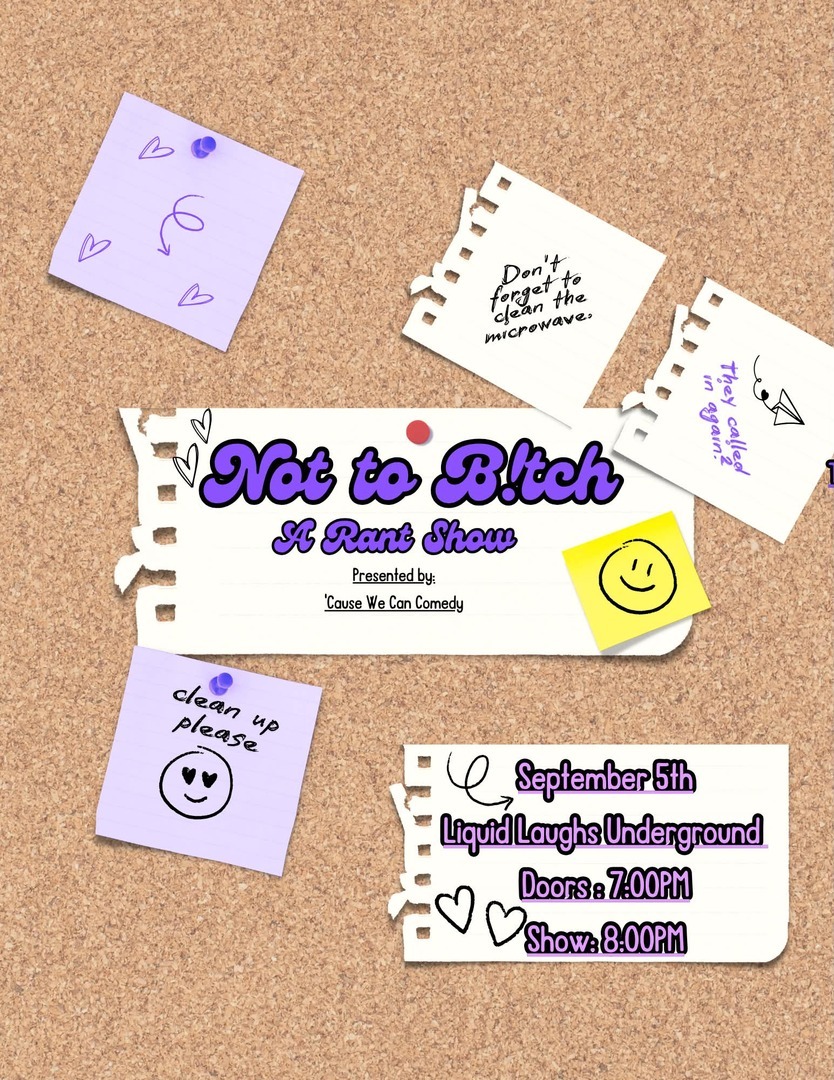 Not To Bitch! A Stand Up Comedy Rant Show! - Not To Bitch! A Stand Up Comedy Rant Show!